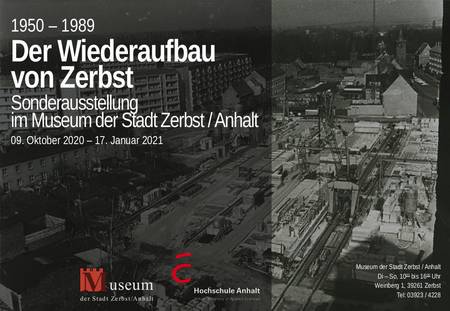 Sonderausstellung '1950 - 1989: Der Wiederaufbau von Zerbst' Sonderausstellung '1950 - 1989: Der Wiederaufbau von Zerbst'